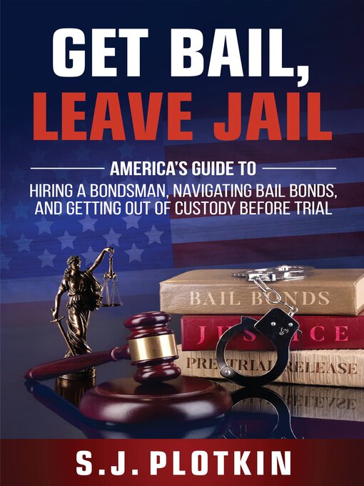 Title details for Get Bail, Leave Jail by S.J. Plotkin - Available